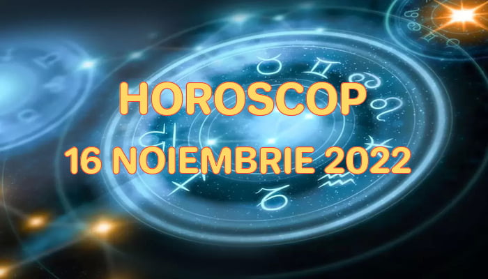 Horoscop 16 Noiembrie 2022 pentru toate zodiile 7 Horoscop 16 Noiembrie 2022