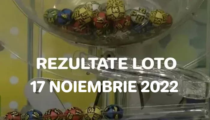 Rezultate Loto 6/49 din 17 noiembrie 2022 7 Rezultate Loto 17 noiembrie 2022