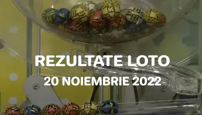 Rezultate Loto 20 noiembrie 2022