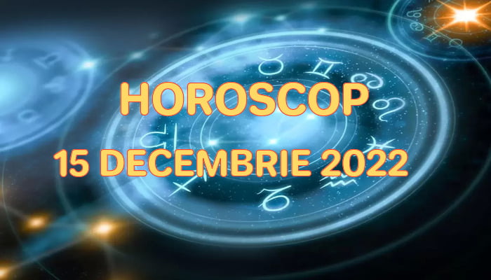 Horoscop 15 Decembrie 2022 pentru toate zodiile 7 Horoscop 15 Decembrie 2022